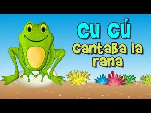 cu cu cantaba la rana (canción infantil) - YouTube