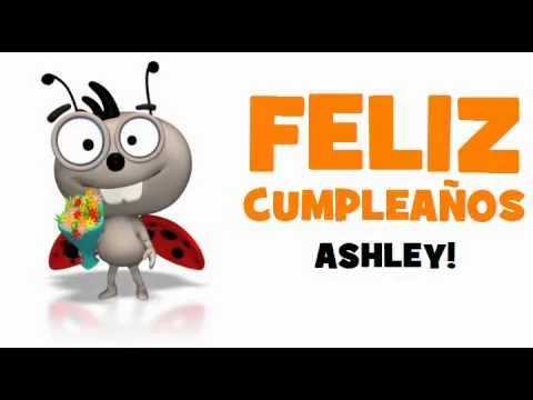 FELIZ CUMPLEAÑOS ASHLEY! - YouTube