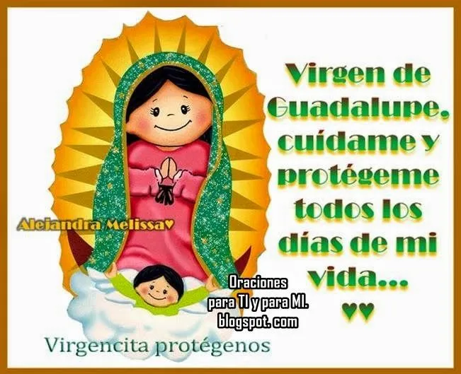 Oraciones para TI y para MÍ: Virgen de Guadalupe, cuídame y ...