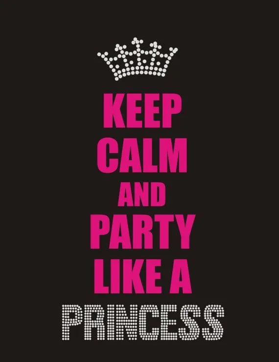 Rhinestone Keep calm and party like a princess by BlingNInk