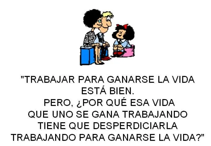 1º de mayo día del trabajador . De mafalda. | EL TACHERO DE BUENOS ...