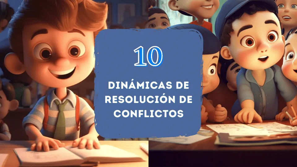 10 dinámicas de resolución de conflictos - El Proyector de Clase