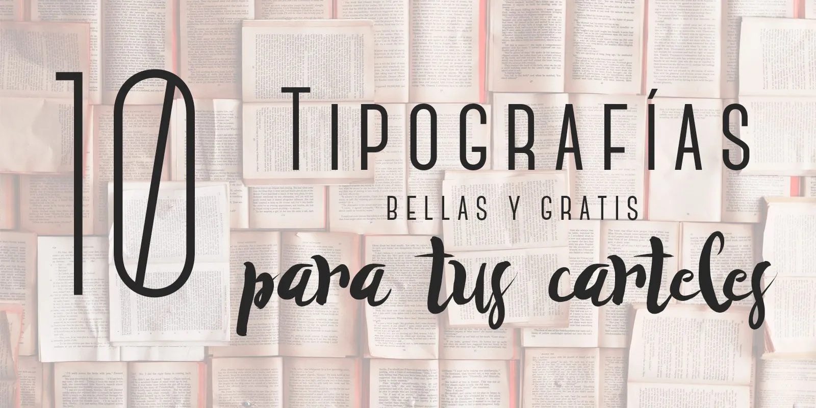 10 tipografías para tus carteles.Maravillosas y grátis