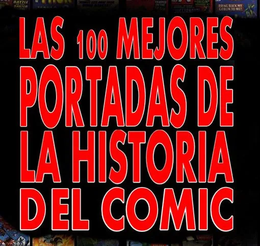 las 100 mejores portadas de la historia del cómic (segunda parte ...