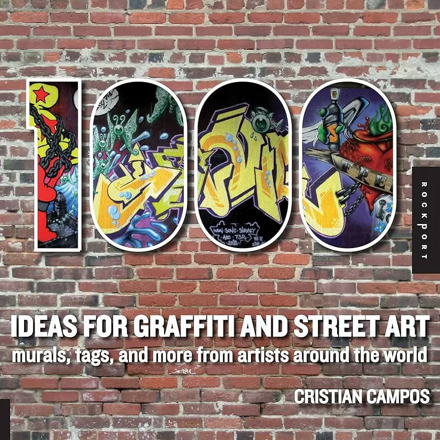 1000 ideas for graffiti and street art: Murals, Tags, and More from Artists  Around the World : Campos, Cristian: Amazon.nl: Books