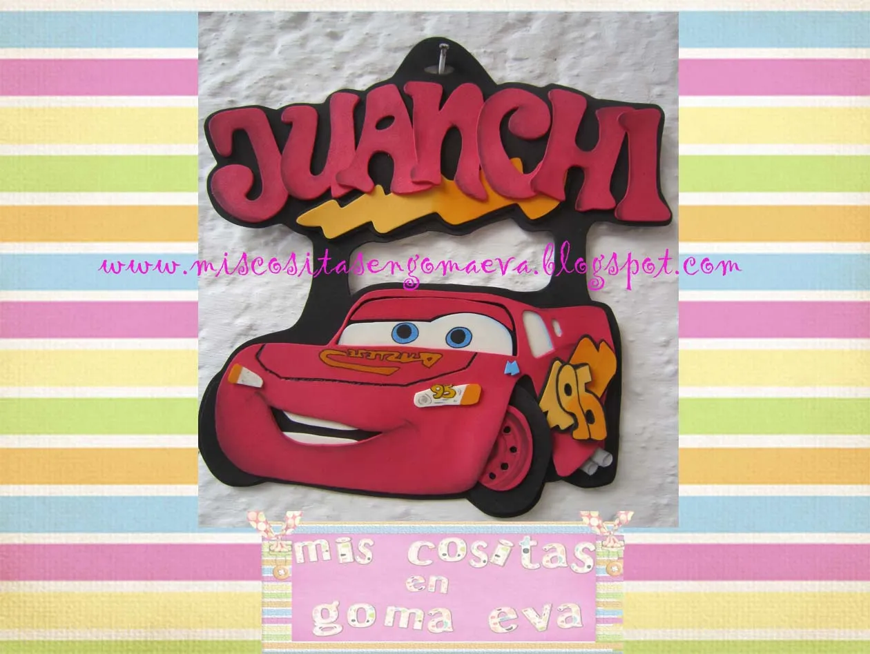 MIS COSITAS EN GOMA EVA: CARTEL CARS, JUANCHI MI AHIJADO