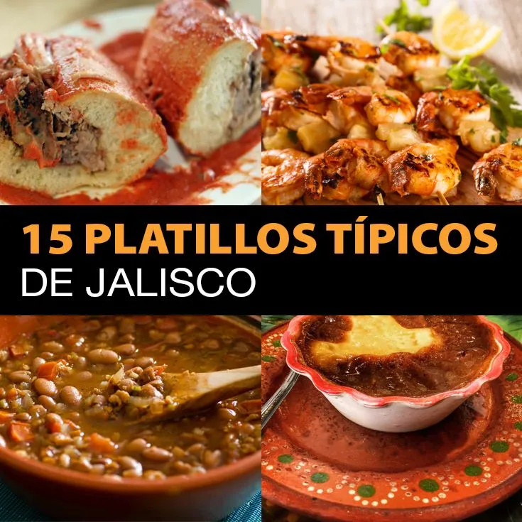 15 platillos típicos de Jalisco que debes probar - Tips Para Tu Viaje