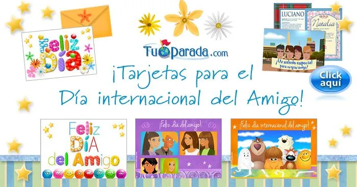 20 de julio: Día internacional del amigo y Nuevas tarjetas de ...