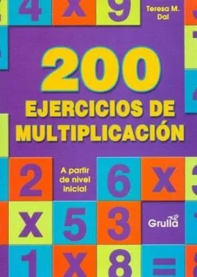 200 Ejercicios de Multiplicacion by Teresa M. Dal - Reviews ...