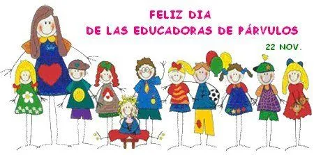 22 de noviembre Día de los Educadores de Párvulos en Chile ...