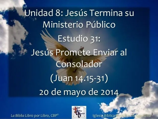 31 jesus promete_enviar_al_consolador (Estudio Bíblico en el Evangeli…