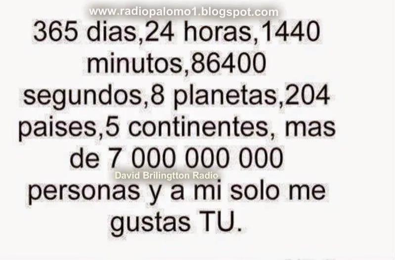 365 dias,24hrs,1440 mins,7 mil millones de personas y ami solo me ...