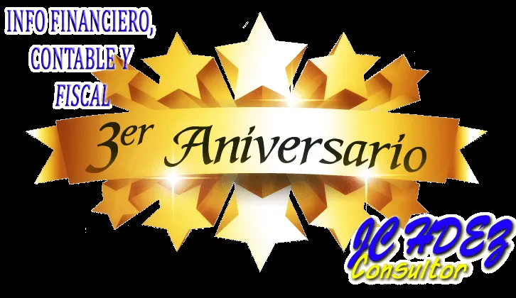 3er ANIVERSARIO!!! | INFO FINANCIERO, CONTABLE Y FISCAL