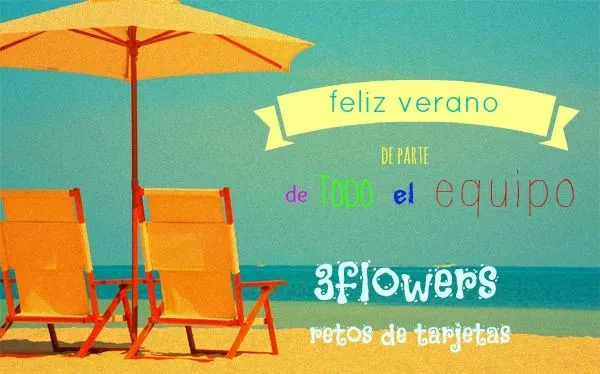 3flowers - retos de tarjetas: vacaciones de verano!