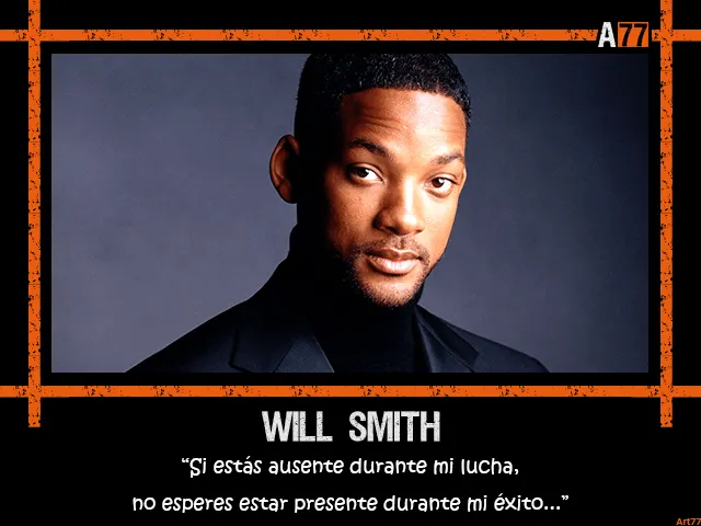 A77 BLOG: Frase de Will Smith