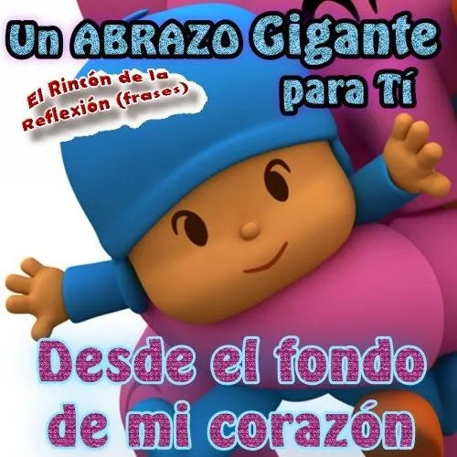 Un Abrazo para ti Pocoyo | Imágenes y Postales de Amor
