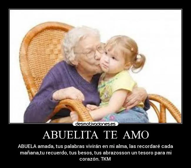 ABUELITA TE AMO | Desmotivaciones