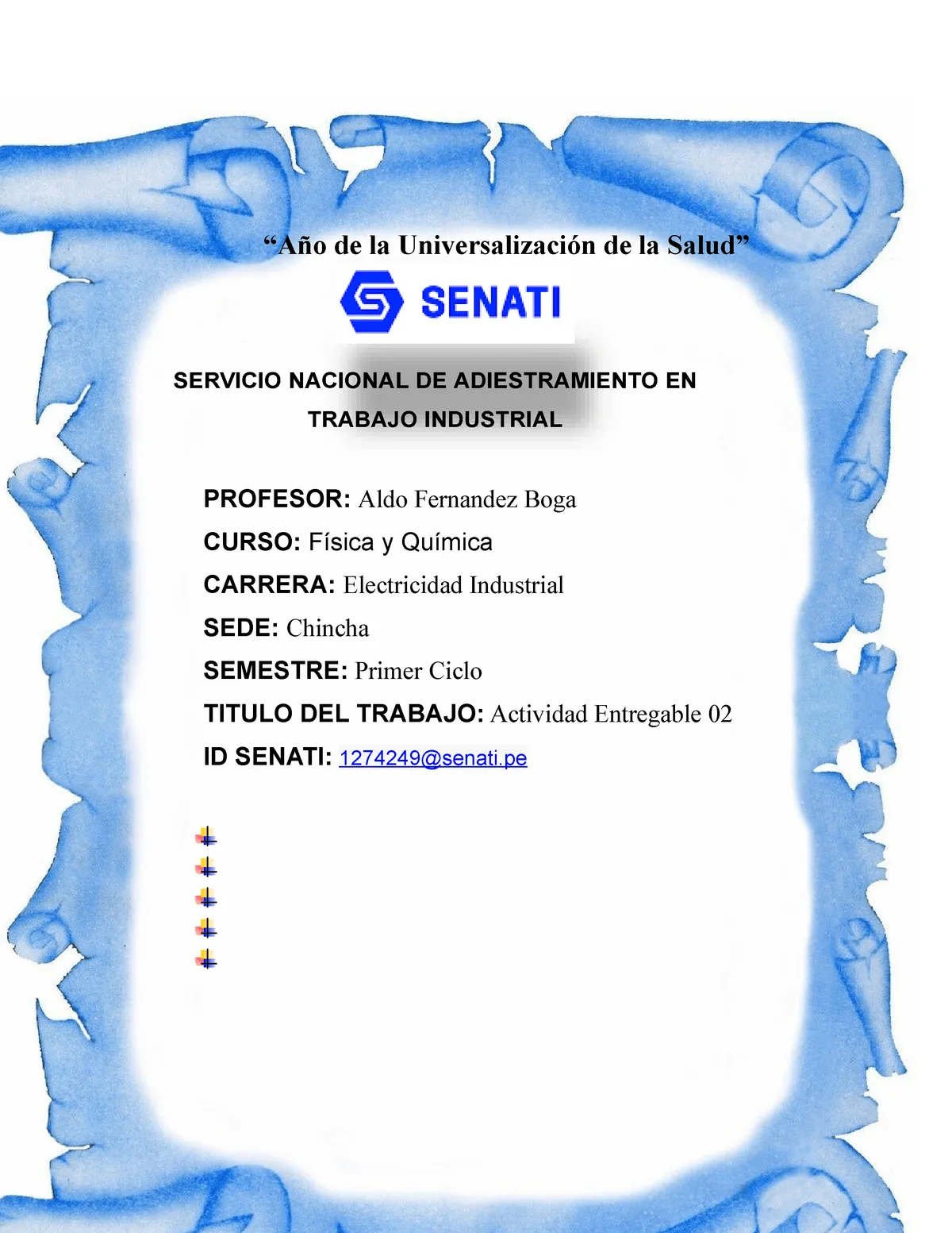 Actividad Entregable Fisica y Quimica 02 perdiodo 2020 - “Año de la  Universalización de la Salud” - Studocu