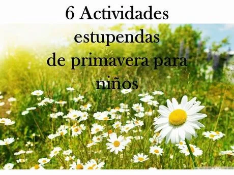 6 Actividades estupendas de primavera para niños - Paperblog