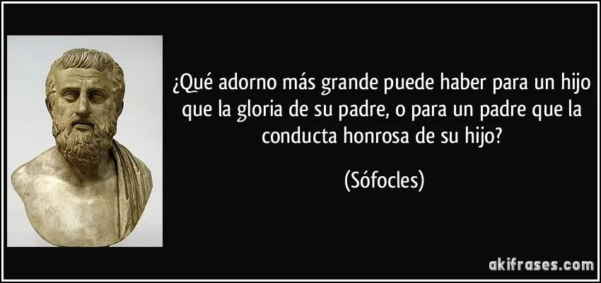 Qué adorno más grande puede haber para un hijo que la gloria ...