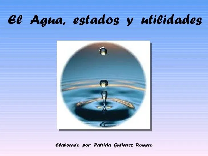 El agua, estados y utilidades