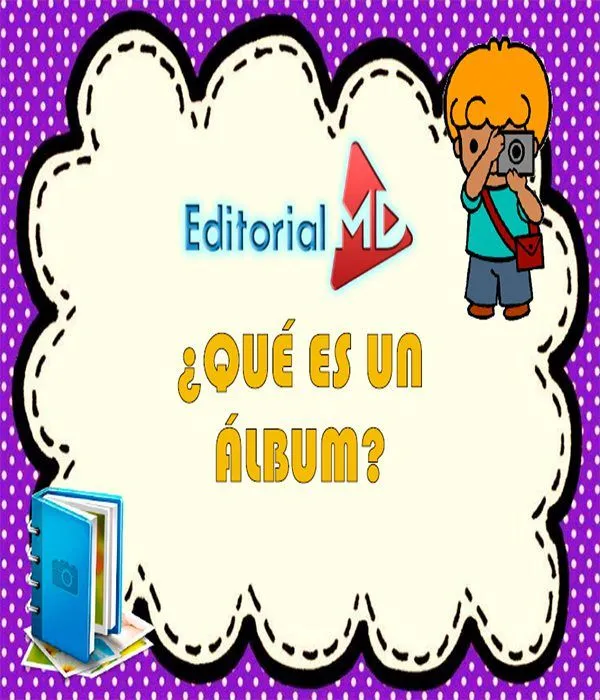 Qué es un álbum? Para Niños | Editorial MD