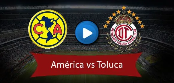 América vs Toluca en vivo - Semifinales 2013 vuelta