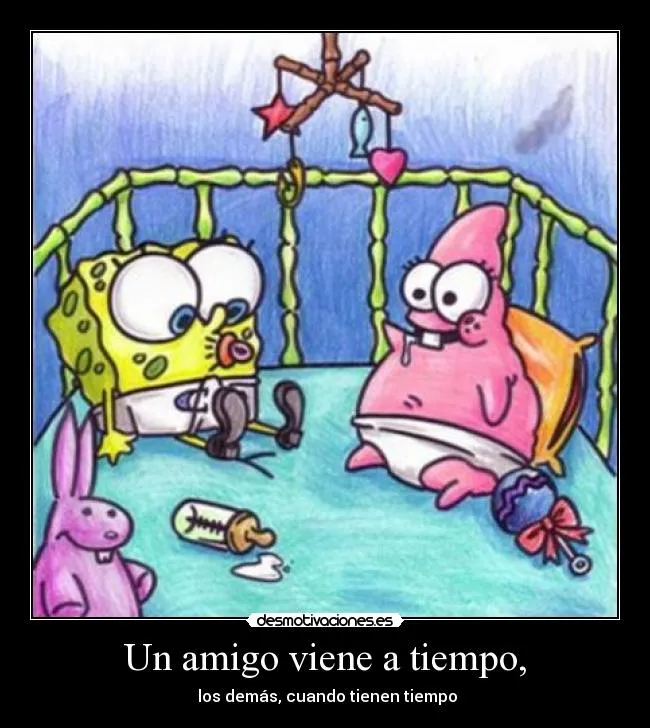 Un amigo viene a tiempo, | Desmotivaciones