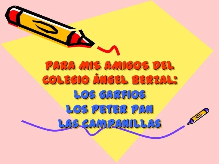 Para mis amigos del colegio ángel berzal