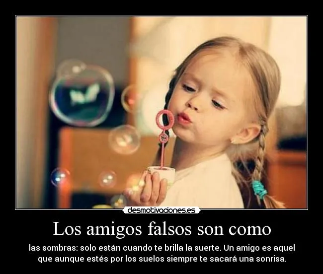 Los amigos falsos son como | Desmotivaciones