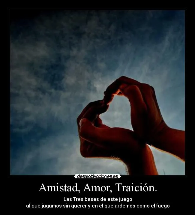 Amistad, Amor, Traición. | Desmotivaciones