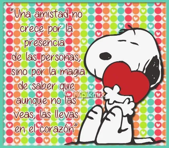 Amistad | Frases | Pik-Mix