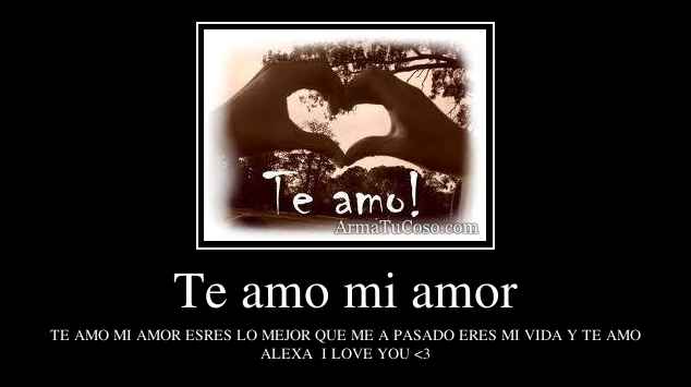 Te amo mi amor