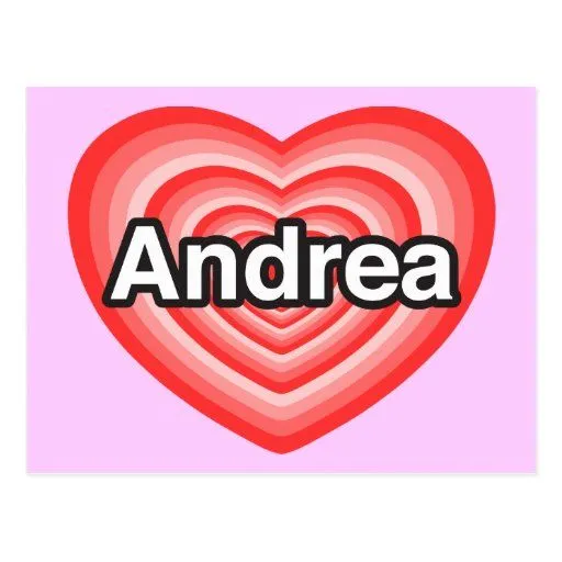 Amo a Andrea. Te amo Andrea. Corazón Tarjetas Postales | Zazzle