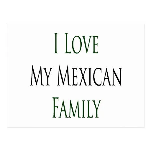 Amo a mi familia mexicana tarjetas postales | Zazzle