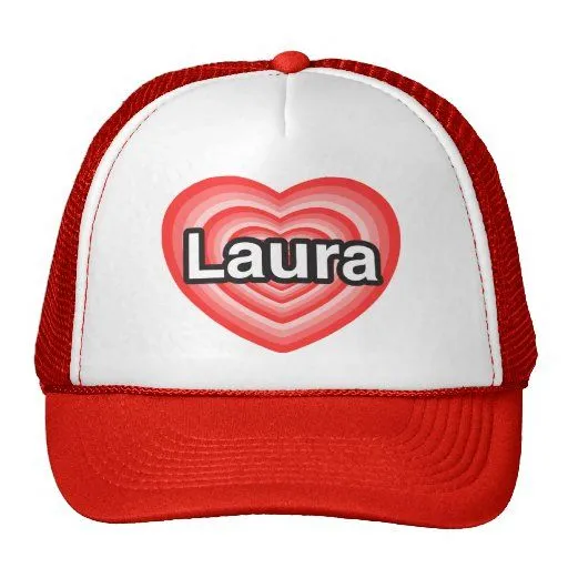 Amo a Laura. Te amo Laura. Corazón Gorras De Camionero de Zazzle.