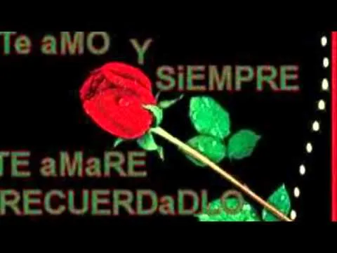 TE AMO NANCY CON TODO MI CORAZON PRESIOSA - YouTube