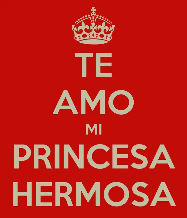 Te amo princesa hermosa - Imagui