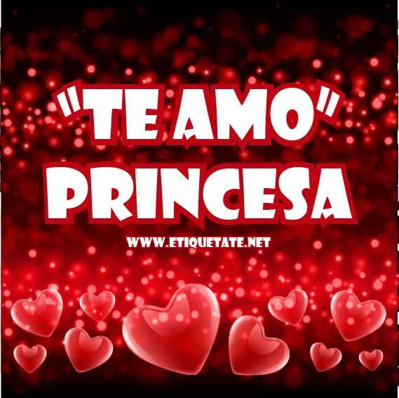 TE AMO PRINCESA | MILESDEIMAGENES