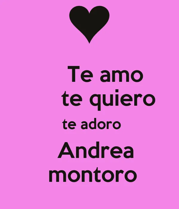 Te amo te quiero te adoro Andrea montoro - KEEP CALM AND CARRY ON ...