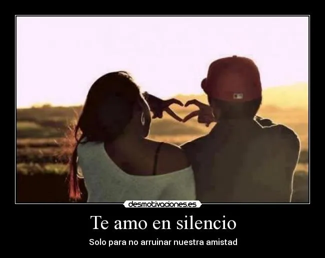 Te amo en silencio | Desmotivaciones