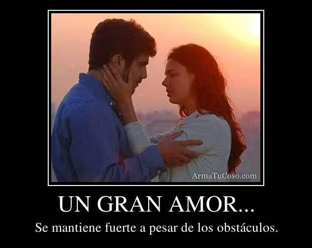 UN GRAN AMOR...