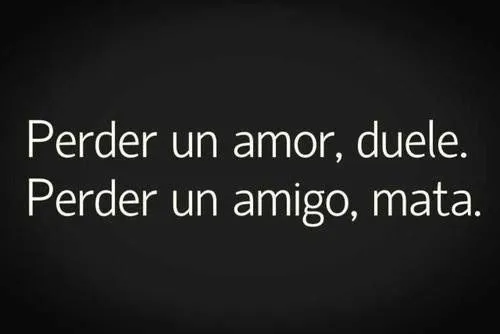 amor amigo final dolor engaño mata Verdad amistad duele traicion ...