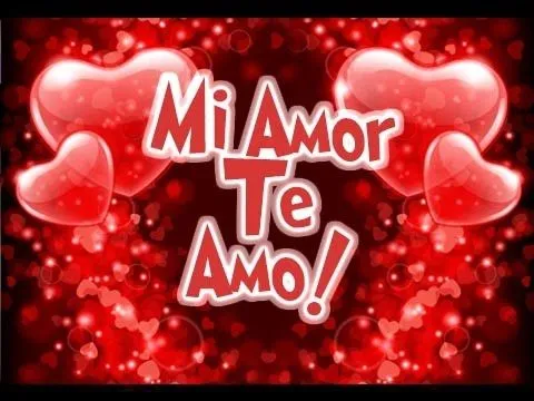 Mi Amor Te Amo | Etiquetate.net - YouTube