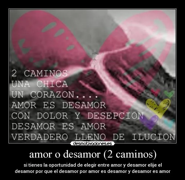 amor o desamor (2 caminos) | Desmotivaciones