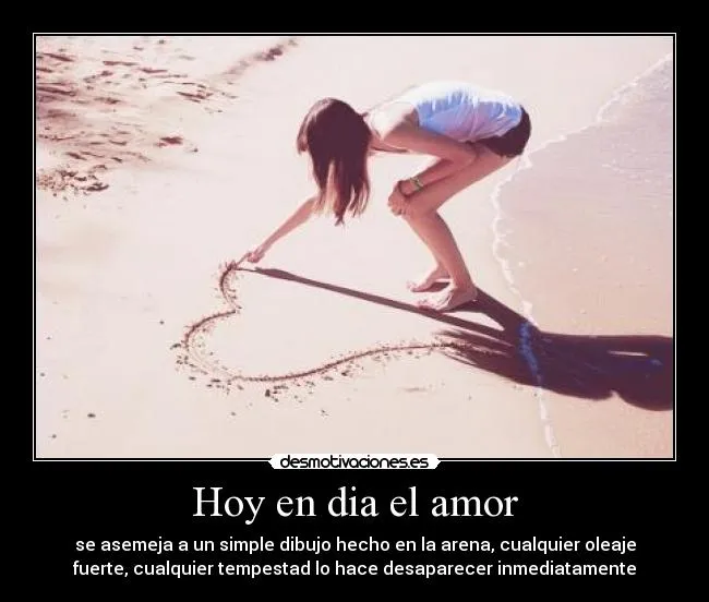 Hoy en dia el amor | Desmotivaciones