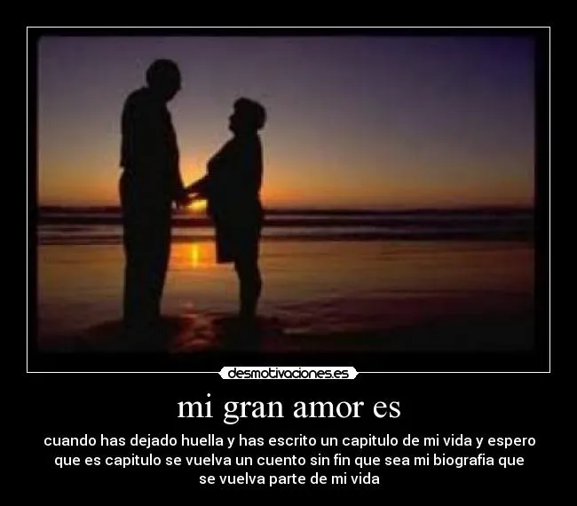 mi gran amor es | Desmotivaciones