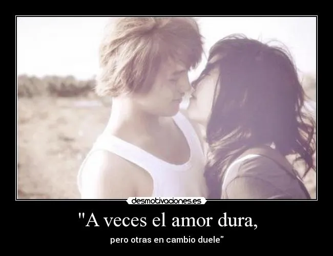 A veces el amor dura, | Desmotivaciones