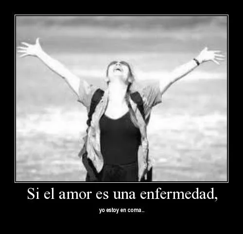 Si el Amor es una Enfermedad | Imagenes Tiernas - Imagenes de Amor