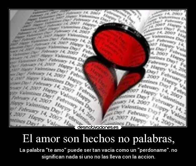 El amor son hechos no palabras, | Desmotivaciones